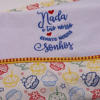 Pano de Prato Bordado - Nada É Tão Nosso